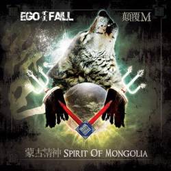 Ego Fall : Spirit of Mongolia